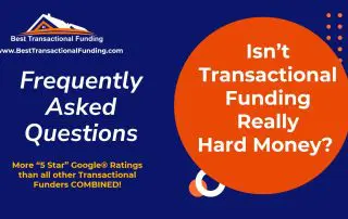 Transactional Funding Versus Hard Money