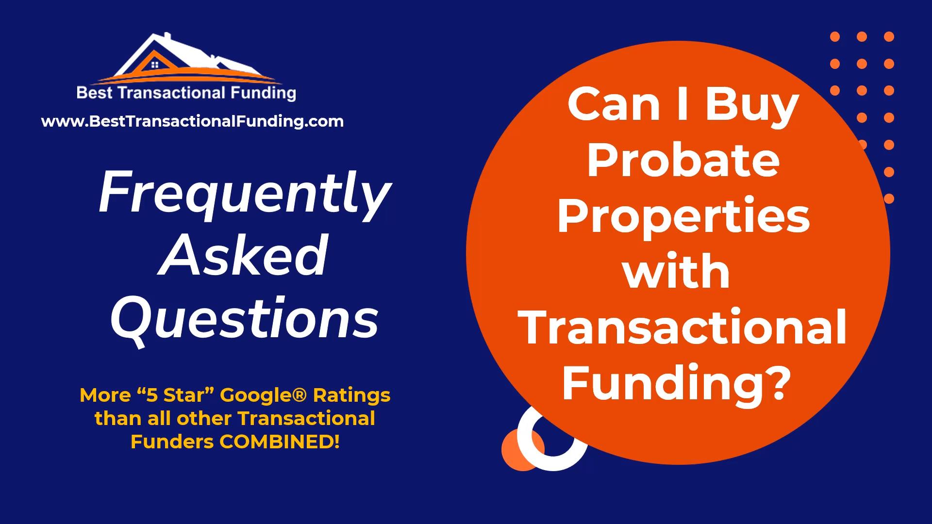 Buy Probates with Transactional Funding