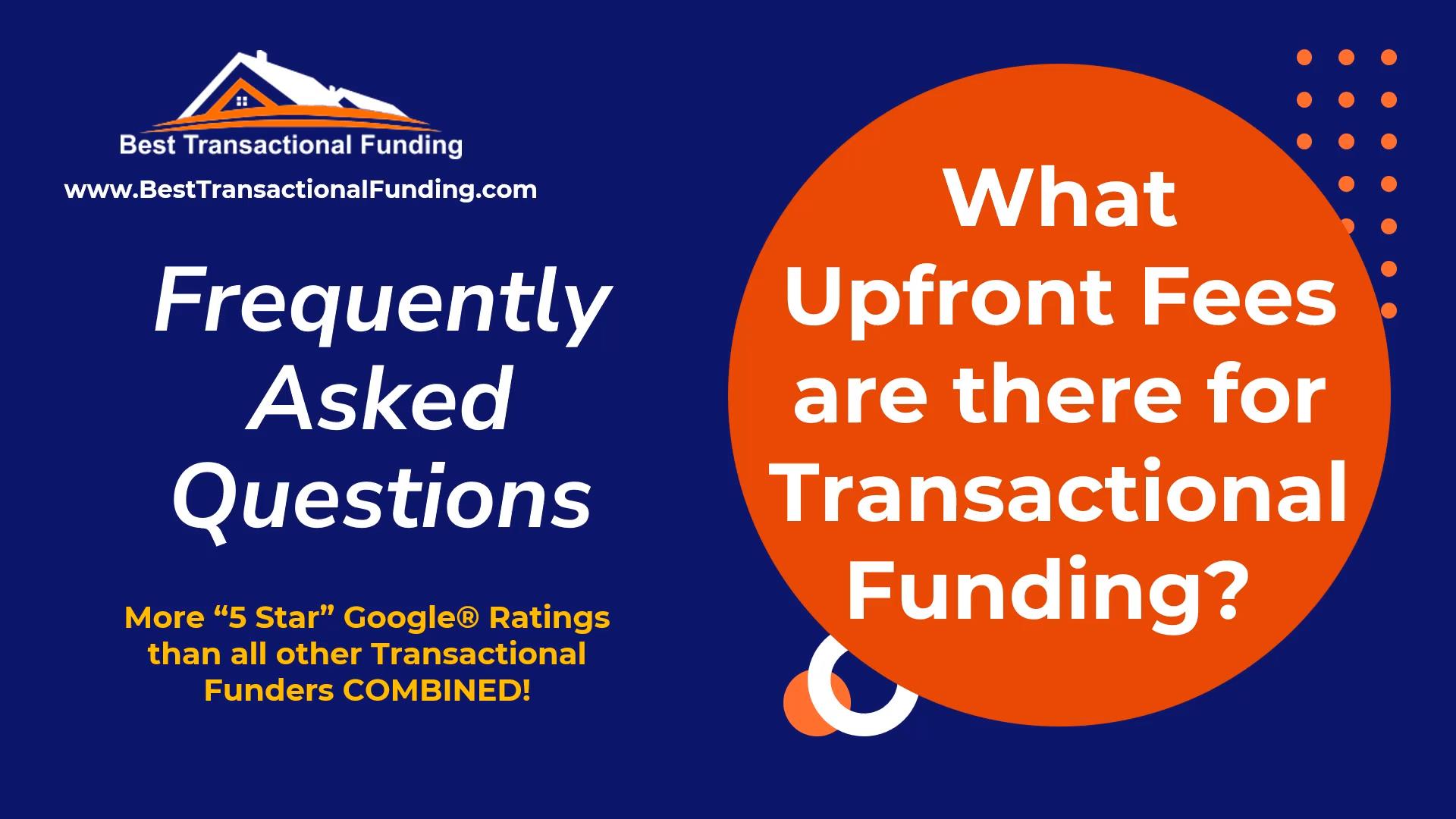 What Upfront Fees Are There For Transactional Funding Best 